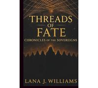 Threads of Fate: Chronicles of the Sovereigns