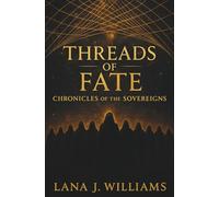 Threads of Fate: Chronicles of the Sovereigns, Book One: 1