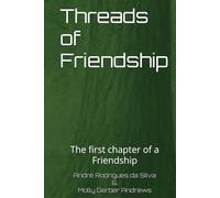 Threads of Friendship: The first chapter of a Friendship