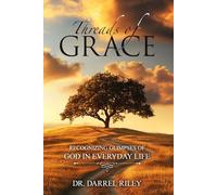 THREADS OF GRACE: Recognizing Glimpses of God in Everyday Life