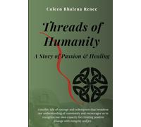 Threads of Humanity: A Story of Passion & Healing