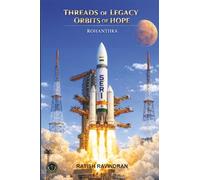 Threads Of Legacy Orbits of Hope : Rohanthra