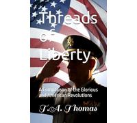 Threads of Liberty: A Comparison of the Glorious and American Revolutions