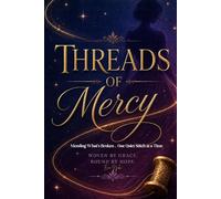 Threads of Mercy: Mending What's Broken, One Quiet Stitch at a Time: A Christian book for women who are tired of hiding. Biblical stories. Modern ... broken to be mended.He is able to Mend you