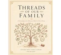 Threads of Our Family: A Grandparent's Memory Book to Pass Down (Konark Keepsake Library)