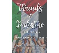 Threads of Palestine Anthology: Weaving Words of Witness