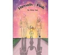 Threads of Pink: A Woman’s Journey Through Infertility to Motherhood