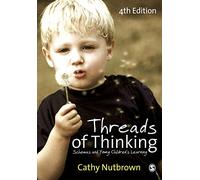 Threads of Thinking: Schemas And Young Children's Learning