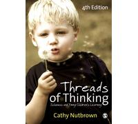 Threads of Thinking : Schemas and Young Children's Learning