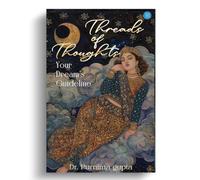 Threads of Thoughts. Your dream's Guideline