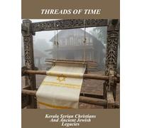 Threads Of Time: Kerala Syrian Christians And Ancient Jewish Legacies