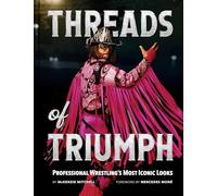 Threads of Triumph: Professional Wrestling's Most Iconic Looks