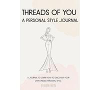 Threads of You: A personal style journal of rediscovery