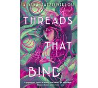 Threads That Bind (Paperback) - Kika Hatzopoulou Book