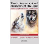 Threat Assessment and Management Strategies: Identifying the Howlers and Hunters, Second Edition