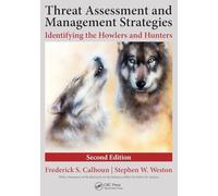 Threat Assessment and Management Strategies: Identifying the Howlers and Hunters, Second Edition