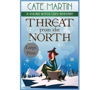 Threat from the North: A Viking Witch Cozy Mystery: 14 (The Viking Witch Cozy Mysteries)