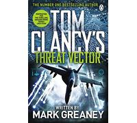 Threat Vector: INSPIRATION FOR THE THRILLING AMAZON PRIME SERIES JACK RYAN by...