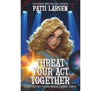 Threat Your Act Together: 3 (Casey Cooke Paranormal Cozies)