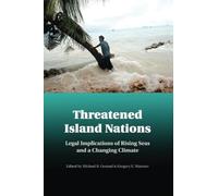 Threatened Island Nations: Legal Implications of Rising Seas and a Changing Climate