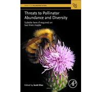 Threats to Pollinator Abundance and Diversity