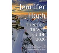 THREDBO TRAVEL GUIDE 2026: Discover the Best Slopes, Après-Ski Spots & Insider Tips to Explore Australia's Premier Ski Resort