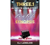 Three.1: English Synopsis: A Movie Love Story