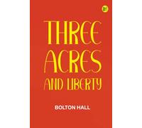 Three Acres and Liberty