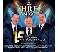 THREE AMIGOS - 15 YEARS ANNIVERSARY ALBUM - CD - M4z