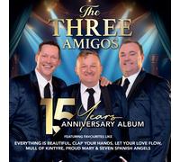 Three Amigos 15 Years Anniversary Album CD NEW