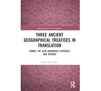 Three Ancient Geographical Treatises in Translation: Hanno, the King Nikomedes Periodos, and Avienus (Routledge Classical Translations)