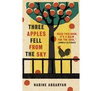 THREE APPLES FELL FROM THE SKY By Narine Abgaryan (Paperback) (9780861541119)