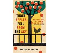 Three Apples Fell from the Sky The International Bestseller