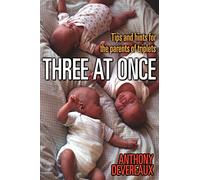Three at Once: Tips and Hints for the Parents of Triplets