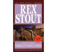 Three at Wolfe's Door (The Rex Stout library): 33 (Nero Wolfe)