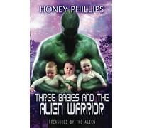Three Babies and the Alien Warrior (Treasured by the Alien)