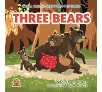THREE BEARS: A short funny fairy tale with pictures. For reading aloud with toddlers 2-6 years old who are learning to read. Bedtime stories for little boys and girls (Small books with big pictures)