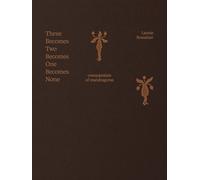 Three Becomes Two Becomes One Becomes None