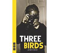 Three Birds (NHB Modern Plays)
