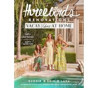 Three Birds Renovations: Vacay Vibes at Home : 140+ new rooms; savvy saver tips