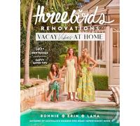 Three Birds Renovations: Vacay Vibes at Home: 20+ new homes; savvy saver tips