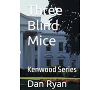 Three Blind Mice: Kenwood Series (The Kenwood Series)