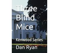 Three Blind Mice: Kenwood Series (The Kenwood Series)