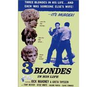 Three Blondes In His Life