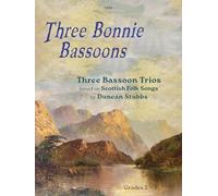 Three Bonnie Bassoons Scottish Folk Tunes (Bassoon Trio) Traditional Folk arr. Duncan Stubbs, Clifton Edition C654 (Previously SP769)