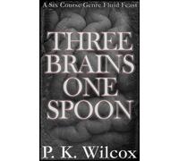 Three Brains One Spoon: A Six Course Genre Fluid Feast