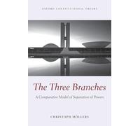 Three Branches OCON P – A Comparative Model of Separation of Powers (Oxford Constitutional Theory)