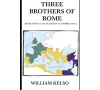 Three Brothers of Rome (Guardian of Empire)