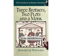 Three Brothers, Two Plots and a Monk (The Chronicles of Brother Hermitage)