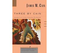 Three by Cain: Serenade, Love's Lovely Counterfeit, The Butterfly (Vintage Crime/Black Lizard)